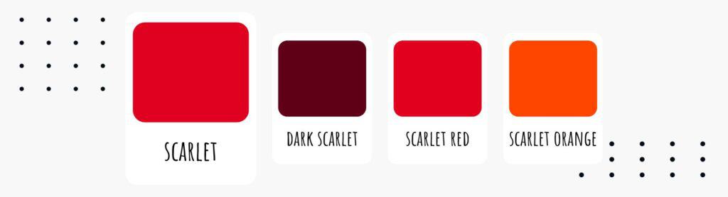 scarlet, dark scarlet, scarlet red, and scarlet orange